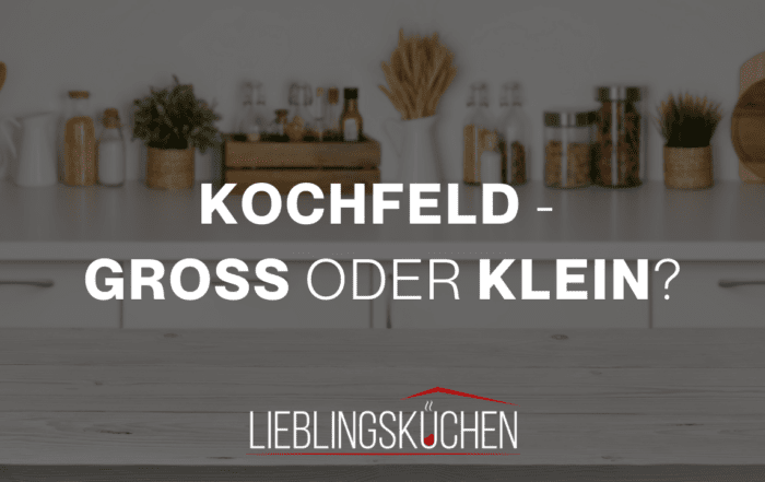 Küchenstudio Kochfeld - grob oder klein?.