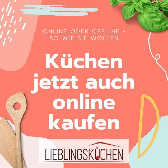 Küchen können Sie auf Lieblingsküchen.de jetzt auch online kaufen.