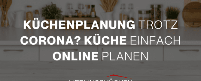 Küchenstudio Eine Küche mit den Worten kuchenplanung troz corona kuche ein online planen.