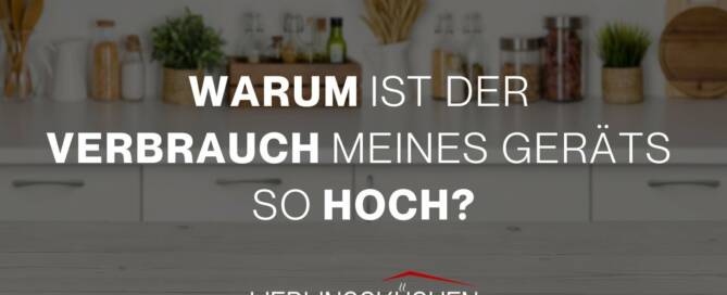 Küchenstudio Text auf einem Küchenhintergrund: „WARUM IST DER VERBRAUCH MEINES GERÄTS SO HOCH?“ Schauen Sie sich das Energielabel an, um Einblicke in die Effizienz zu erhalten.