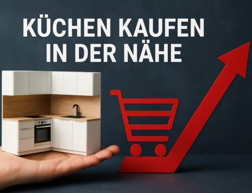 Küchen Kaufen in der Nähe: Der Ultimative Guide 2025