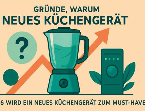 7 Gründe, Warum Ein Neues Küchengerät 2026 Unverzichtbar Ist
